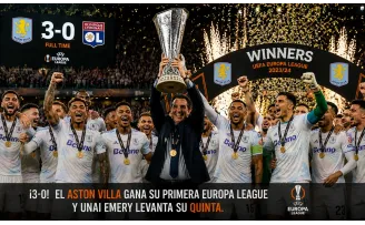 ¡3-0! El Aston Villa gana su primera Europa League y Unai Emery levanta su quinta.